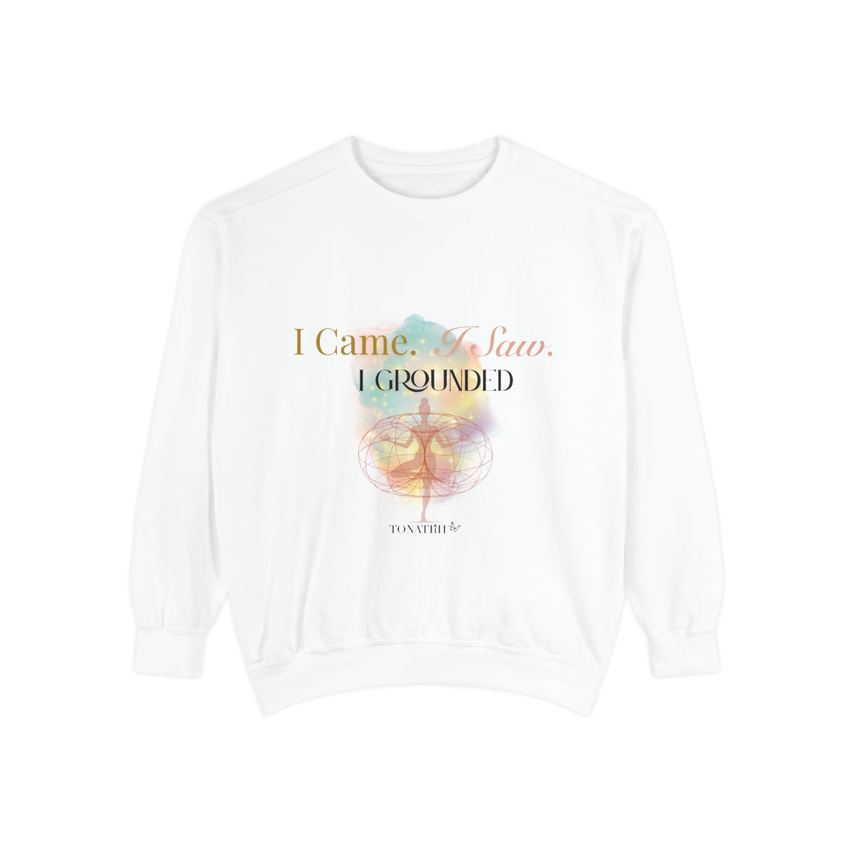Women's Sweatshirt — "I Came. I Saw. I Grounded."