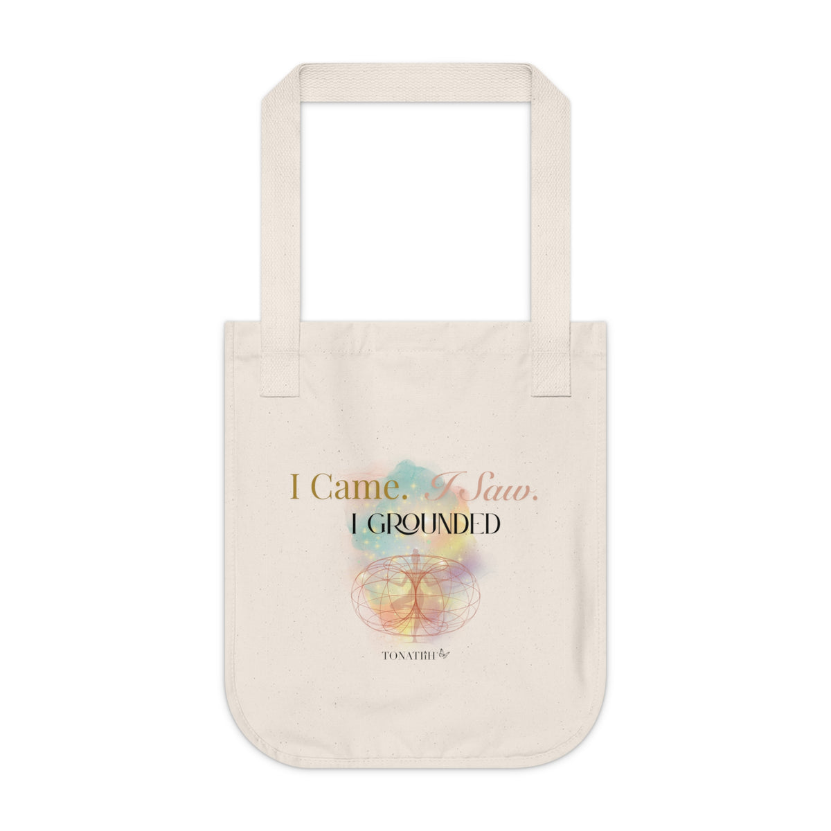 Organic Canvas Tote bag— "I Came. I Saw. I Grounded."
