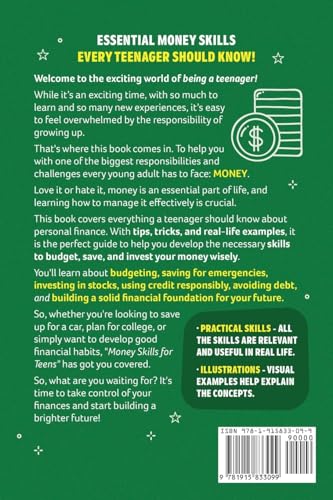Money Skills for Teens: A Beginner’s Guide to Budgeting, Saving, and Investing. Everything a Teenager Should Know About Personal Finance (Essential Life Skills for Teens)