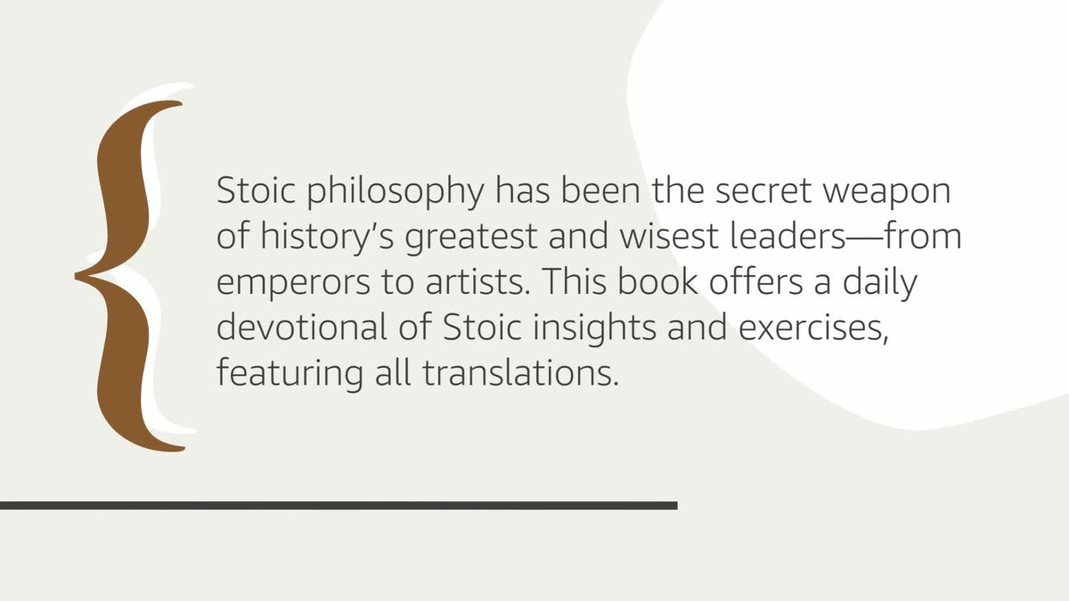 The Daily Stoic: 366 Meditations on Wisdom, Perseverance, and the Art of Living