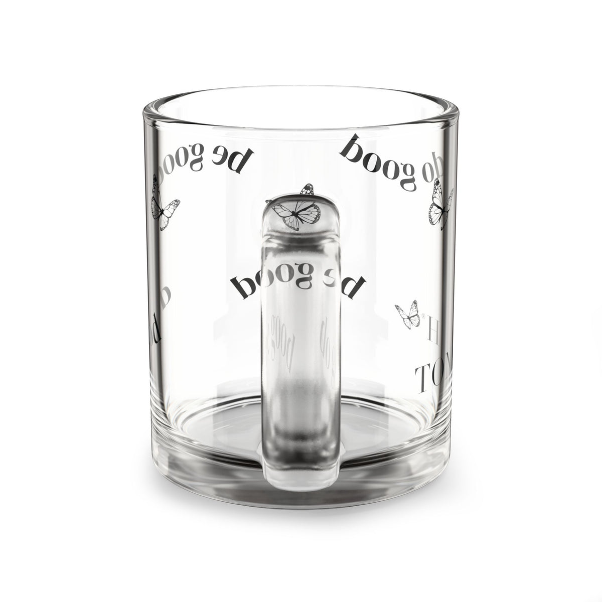 Be Good Glass Mug — 10oz Clear Butterfly Coffee Cup