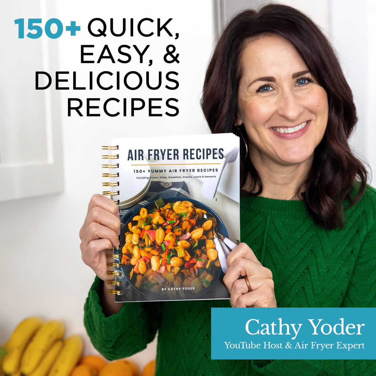 Cathy Yoder's Air Fryer Cookbook: Air Fryer Recipes Cookbook for Beginners to Advanced, 150+ Easy, Delicious, Healthy AirFryer Recipe book, Cooking Guide Pictures, Effortless AirFryer Meals Cook Book